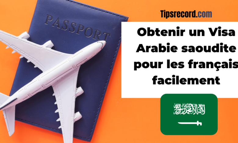 Obtenir un Visa Arabie saoudite pour les français facilement