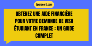 Obtenez une aide financière pour votre demande de visa étudiant en France