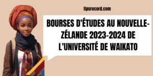 Bourses D'études au Nouvelle-Zélande 2023-2024 pour étudiants étrangers