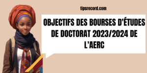 Bourses d'études de Doctorat 2023/2024 de l'AERC pour Africains 