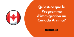 Programme d'immigration au Canada Arrima 2023