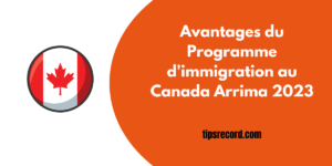 Programme d'immigration au Canada Arrima 2023