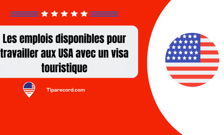 travailler aux USA avec un visa touristique
