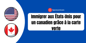  immigrer aux États-Unis pour un canadien