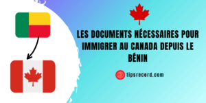 Comment immigrer au Canada depuis le Bénin