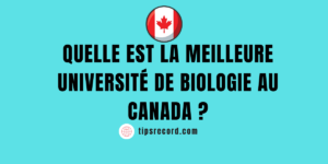 Les meilleures universités de biologie au Canada