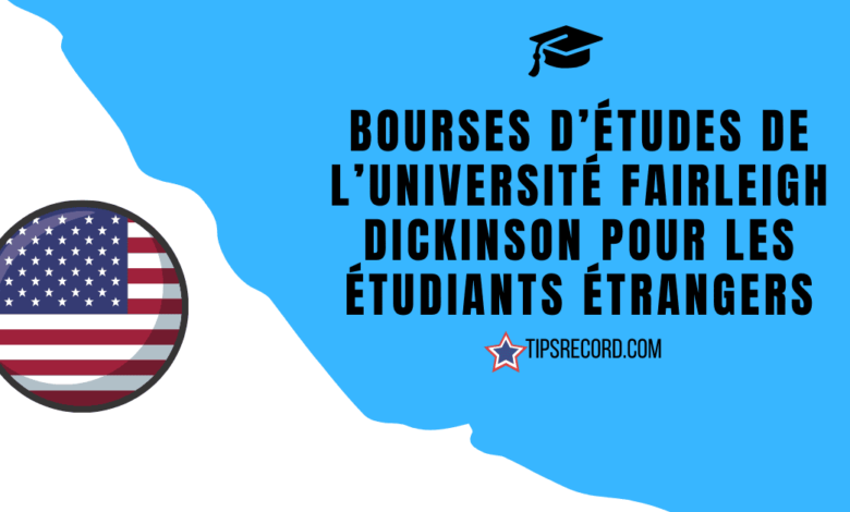 bourses d’études de l’Université Fairleigh Dickinson